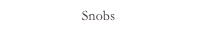 Snobs