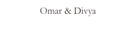 Omar & Divya