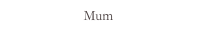 Mum