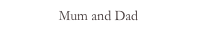 Mum and Dad